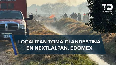 Huachicoleros Provocan Incendio Por Toma Clandestina En Nextlalpan