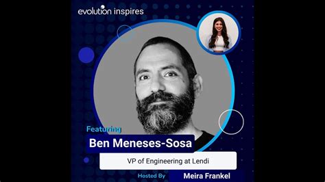 AU Evo Inspires 9 Ben Meneses Sosa VP Of Engineering At Lendi YouTube