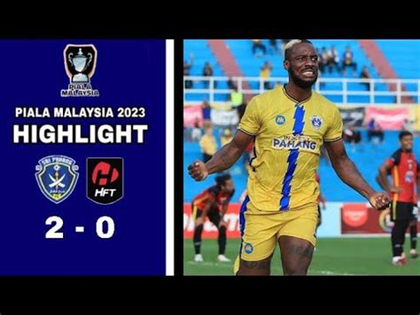 SRI PAHANG VS HARINI FT FULL HIGHLIGHT PIALA MALAYSIA 2023 YouTube