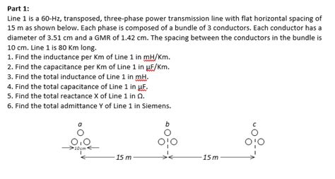 Solved Part 1 Line 1 Is A 60 Hz Transposed Three Phase Chegg