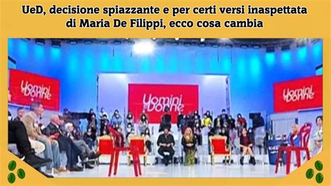 UeD Decisione Spiazzante E Per Certi Versi Inaspettata Di Maria De