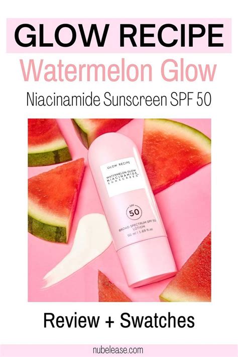 Glow Recipe Watermelon Glow Niacinamide Sunscreen Spf50 Review Swatches