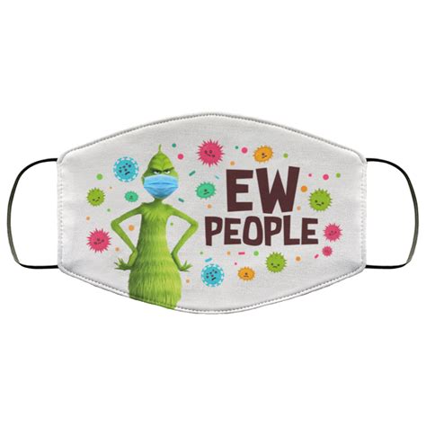 Ew People Grinch Christmas Covid 19 Virus Face Mask