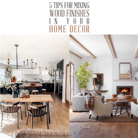 5 Tips For Mixing Wood Finishes In Your Home Decor The Cottage Market