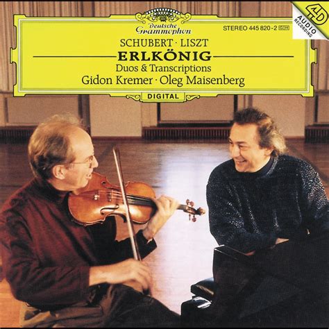 ‎schubert Liszt Erlkönig Duos And Transcriptions By Gidon Kremer And Oleg