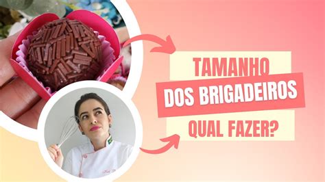 QUAL TAMANHO FAZER MEUS BRIGADEIROS OS 5 TAMANHOS MAIS USADOS YouTube