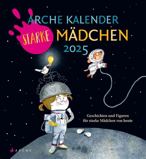 Arche Kalender Starke M Dchen Kalender Bei B Cher De Bestellen