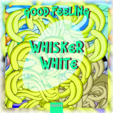 Good Feeling Single By Whisker White Spotify