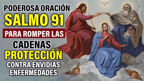 SALMO 91 PODEROSA ORACIÓN PARA ROMPER LAS CADENAS Y DE PROTECCIÓN