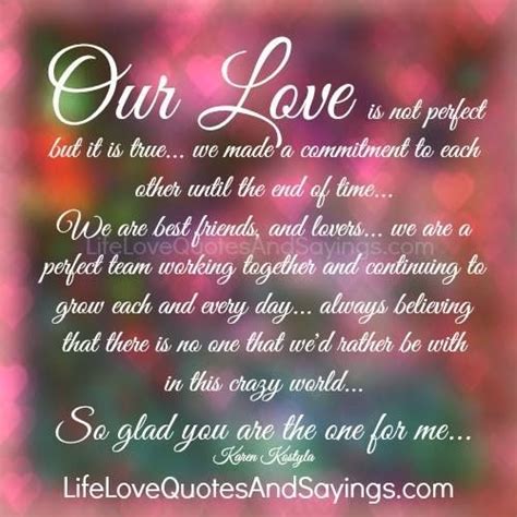 Our Love Is Not Perfect Love Quotes And Sayings Our Love Quotes