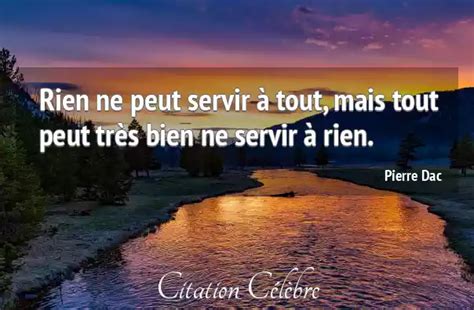 Citation Pierre Dac Bien Rien Ne Peut Servir Tout Mais Tout Peut