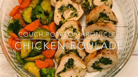 Easy Chicken Roulade Couch Potato Chronicles Youtube