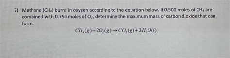 Solved Methane Ch Burns In Oxygen According To The Chegg