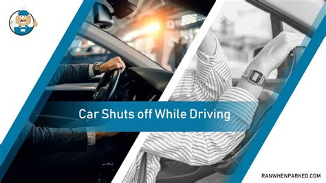 Car Shuts Off While Driving Causes Fixes Simple Solutions Ran When