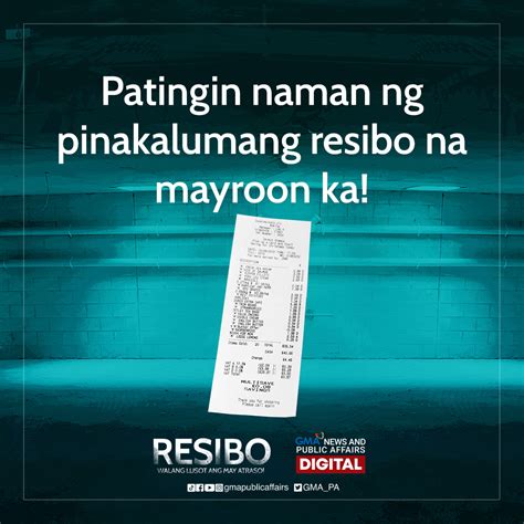 Gma Public Affairs On Twitter Ipakita Ang Iyong Pinakalumang Resibo