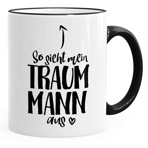 Kaffee Tasse So Sieht Mein Traummann Aus Spruch Geschenk Liebe