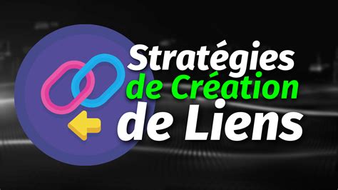 Stratégies de Création de Liens Tendances 2022 seoarmy fr