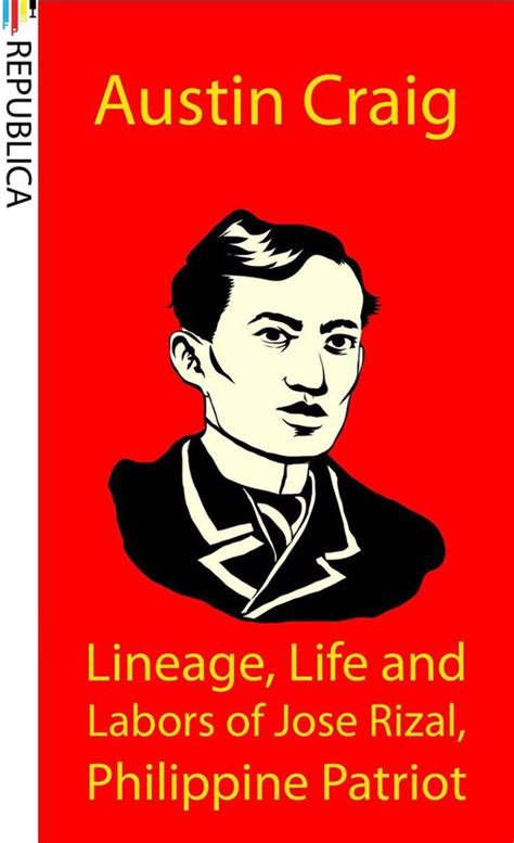 Lineage Life And Labors Of Jose Rizal Philippine Patriot Ebook