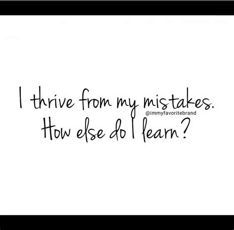 Thrive And Learn From Your Mistakes Learn From Your Mistakes