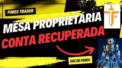 Robô Para RecuperaÇÃo De Contas Mesa ProprietÁria The Funded Trader