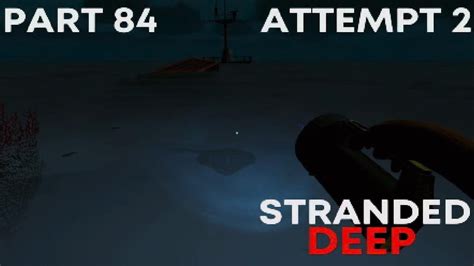 Let S Play Stranded Deep Part Attempt Youtube