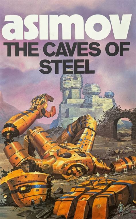 Isaac Asimov The Caves Of Steel Chris Foss Isaac Asimov