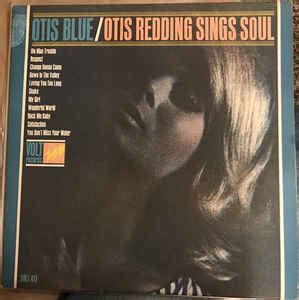 Otis Redding Otis Blue Otis Redding Sings Soul 1965 Vinyl Discogs