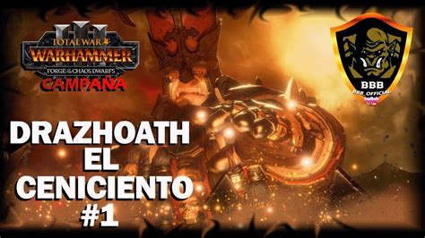 DRAZHOATH EL CENICIENTO 1 LA VENGANZA COMIENZA CAMPAÑA TOTAL WAR