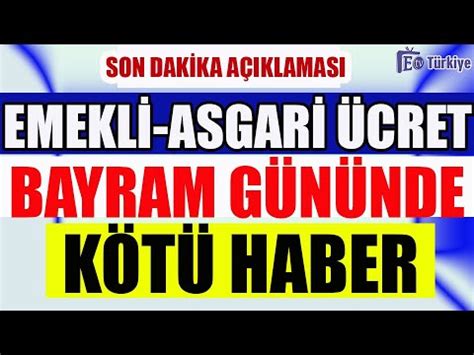 Son Dakika A Klamas Emekli Zamm Asgari Cret Bayram G N Nde K T