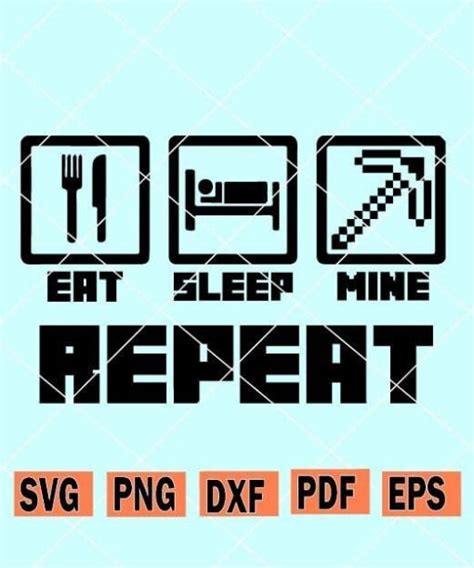 Eat Sleep Mine Repeat Svg Gamer Svg Minecraft T Shirt Svg Eat