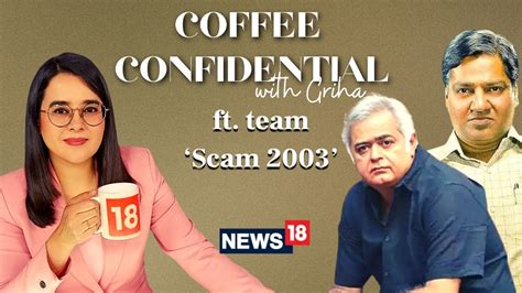 Hansal Mehta And Gagan Dev Riar Get Candid And Spill The Beans On Scam