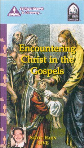 Encountering Christ In The Gospels By Scott Hahn Goodreads