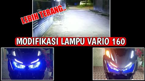 Pasang Alis Vario Upgrade Lampu Jadi Watt Youtube