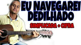 Como Tocar a música EU NAVEGAREI no violão DEDILHADO SIMPLIFICADA