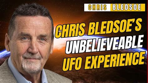 Chris Bledsoe Experiencing The Paranormal Ufos And Ndes Includes