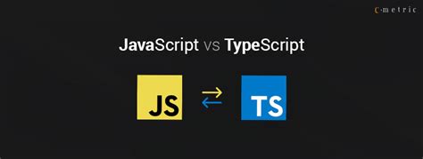 A Comparison Between Typescript Vs Javascript C Metric Solutions