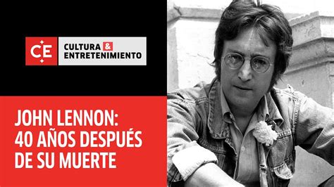 John Lennon su música a 40 años de su muerte YouTube