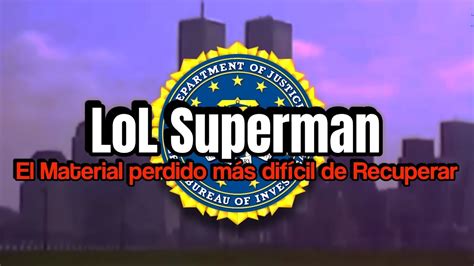 Lol Superman El lost media más oscuro que nadie puede recuperar YouTube