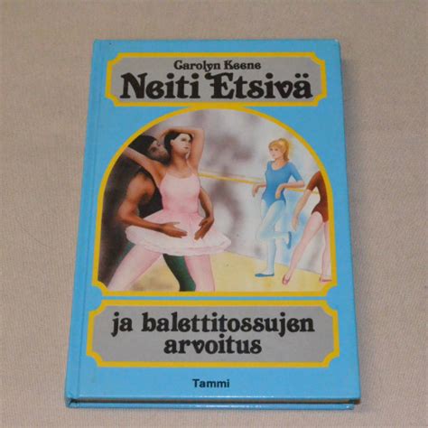 Carolyn Keene Neiti Etsivä ja balettitossujen arvoitus