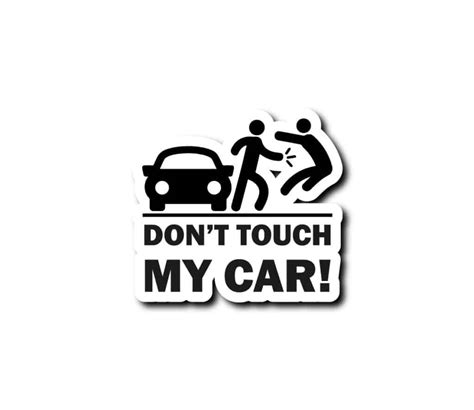 Sticker Dont Touch My Car V2 Stickers Project