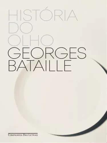 Hist Ria Do Olho De Bataille Georges Editora Companhia Das Letras