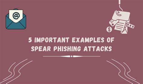 5 Important Examples Of Spear Phishing Attacks Phishgrid