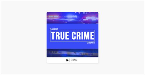 ‎auscast True Crime On Apple Podcasts