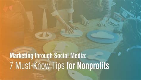 Marketing With Social Media 7 Must Know Tips For Nonprofits