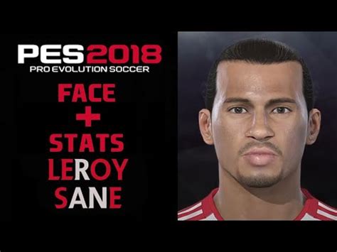 Como Crear A Leroy San En Pes How To Create Face Y Stats