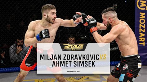 Miljan Zdravkovic Vs Ahmet Im Ek Free Mma Fight Brave Cf Youtube