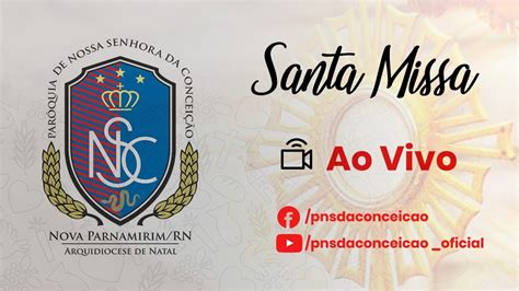 Ao Vivo Pnsc Nova Parnamirim Domingo Do Tempo Comum Youtube