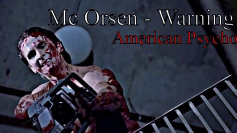 American Psycho Edit Mc Orsen Warning Sped Up Youtube