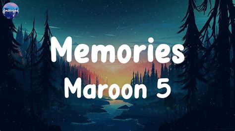 Memories Lyrics Maroon 5 Wiz Khalifa Shawn Mendes Troye Sivan