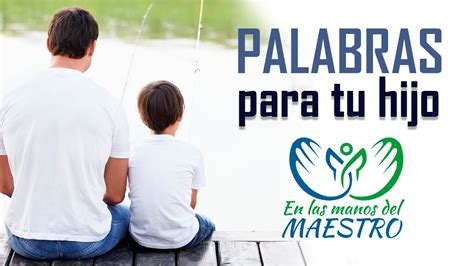 15 Conmovedoras Frases De Apoyo Para Un Hijo Encuentra Las Palabras